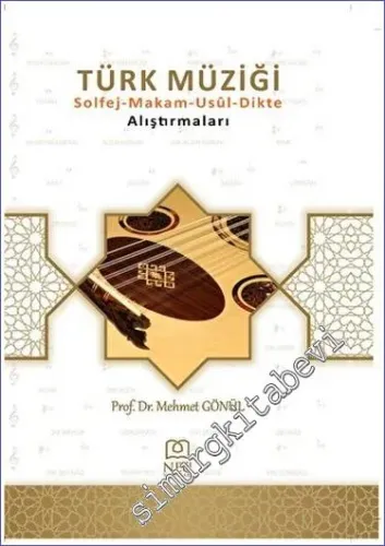 Türk Müziği Solfej - Makam - Usul - Dikte Alıştırmaları -