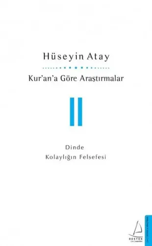 Kur'an'a Göre Araştırmalar 2; Dinde Kolaylığın Felsefesi