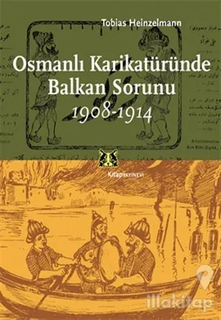 Osmanlı Karikatüründe Balkan Sorunu 1908-1914