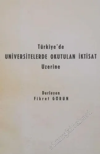 Türkiye'de Üniversitelerde Okutulan İktisat Üzerine -        1972