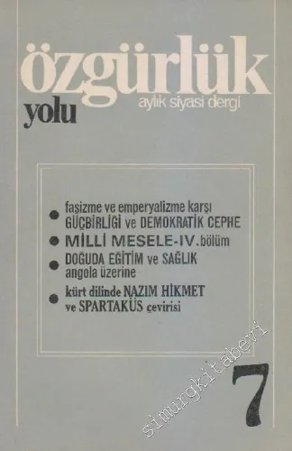Özgürlük Yolu Aylık Siyasi Dergi - Sayı: 7    1  Aralık