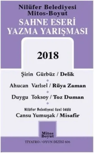 Sahne Eseri Yazma Yarışması 2018; Delik - Rüya Zaman - Toz Duman - Misafir