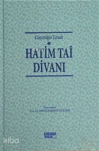 Hatim Tai Divanı; Cömertliğin Timsali