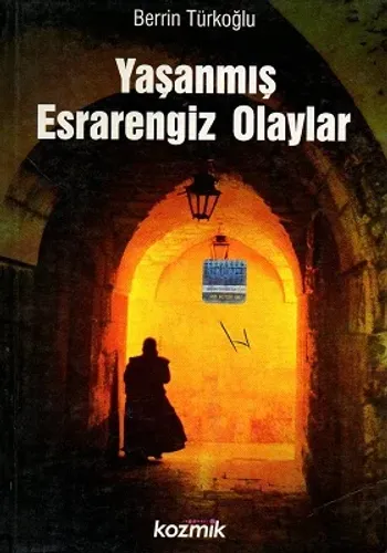 Yaşanmış Esrarengiz Olaylar