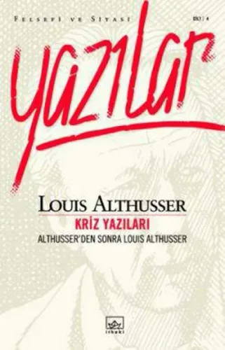Kriz Yazıları; Althusser'den Sonra Louis Althusser