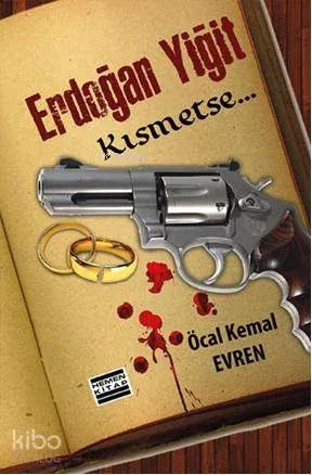 Erdoğan Yiğit Kısmetse...