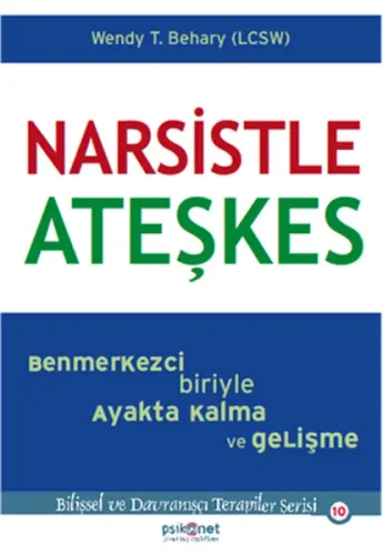 Narsistle Ateşkes; Benmerkezci Biriyle Ayakta Kalma ve Gelişme