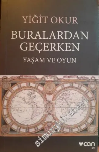Buralardan Geçerken: Yaşam ve Oyun -