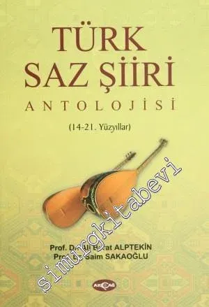 Türk Saz Şiiri Antolojisi: 14-21. Yüzyıllar -