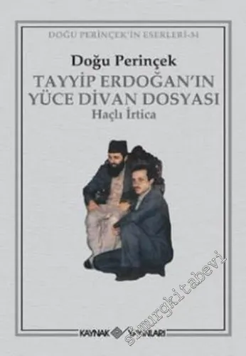 Tayyip Erdoğan’ın Yüce Divan Dosyası: Haçlı İrtica -