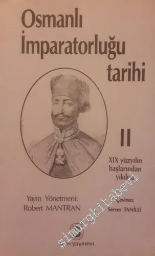 Osmanlı İmparatorluğu Tarihi - Cilt 2 (Histoire De L'empire Ottomon) -