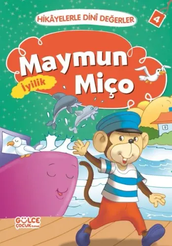 Maymun Miço - İyilik; Hikâyelerle Dinî Değerler 4