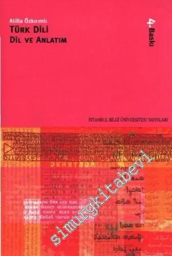 Türk Dili, Dil ve Anlatım: Yaşayan Türkçe Üzerine Bir Deneme -        2001