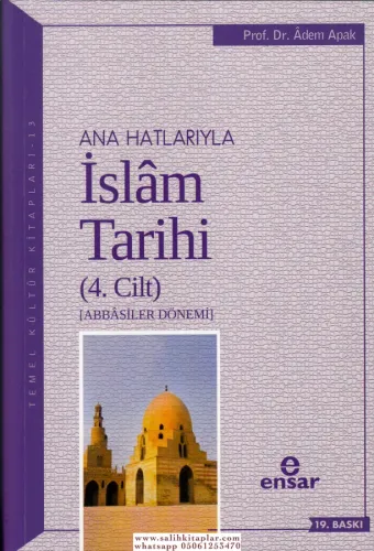 Anahatlarıyla İslam Tarihi 4; Abbasiler Dönemi