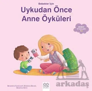 Bebekler İçin Anne Öyküleri Ghislaine Biondi