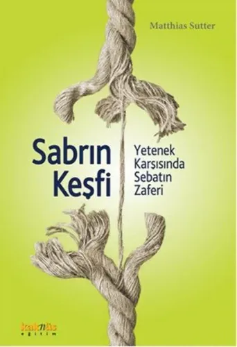 Sabrın Keşfi; Yetenek Karşısında Sebatın Zaferi