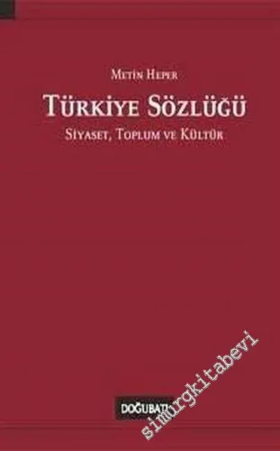 Türkiye Sözlüğü: Siyaset Toplum ve Kültür CİLTLİ -        2006