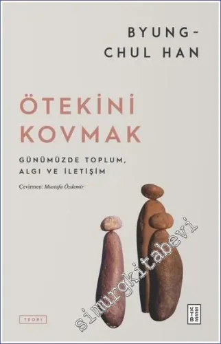 Ötekini Kovmak Günümüzde Toplum, Algı ve İletişim -