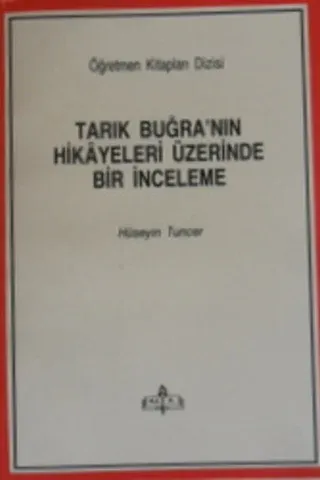 Tarık Buğra'nın Hikayeleri Üzerinde Bir İnceleme