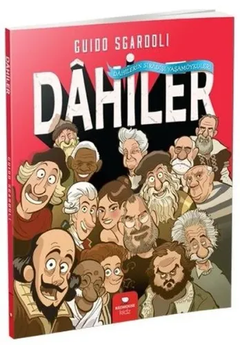 Dahiler; Dahilerin Sıradışı Yaşam Öyküleri