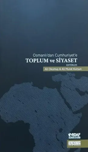 Osmanlı'dan Cumhuriyet'e Toplum ve Siyaset