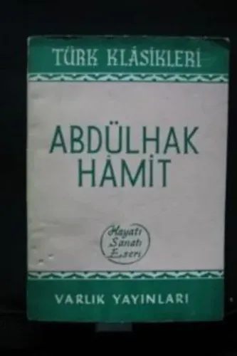 Abdülhak Hamit Hayatı Sanatı Eseri