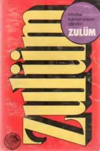 Meçhul Kahramanların Dilinden Zulüm