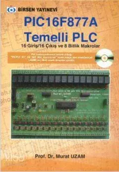 PIC 16F877 A Temelli PLC; 16 Giriş / 16 Çıkış ve 8 Bitlik Makrolar
