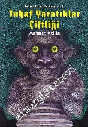 Tuhaf Yaratıklar Çiftliği: Tansel Tozan Serüvenleri 2 -         2009