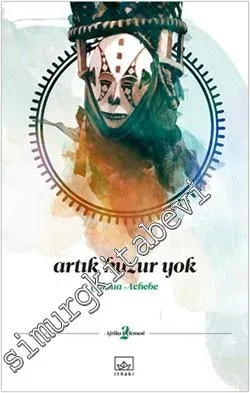 Artık Huzur Yok : Afrika Üçlemesi 2 -