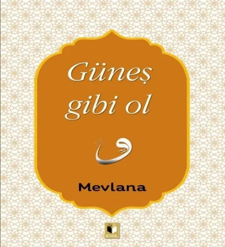 Güneş Gibi Ol