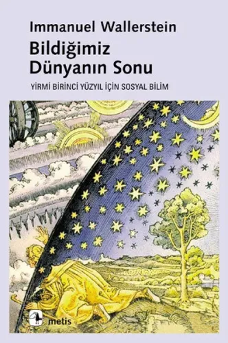 Bildiğimiz Dünyanın Sonu; Yirmibirinci Yüzyıl İçin Sosyal Bilim