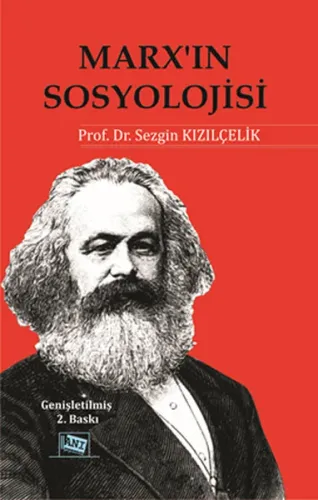 Marx'ın Sosyolojisi; Batı Sosyolojisini  Yeniden Düşünmek - Cilt 1