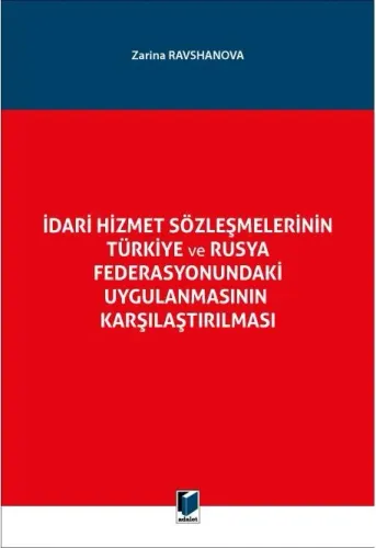 İdari Hizmet Sözleşmelerinin Türkiye ve Rusya Federasyonundaki Uygulanmasının Karşılaştırılması