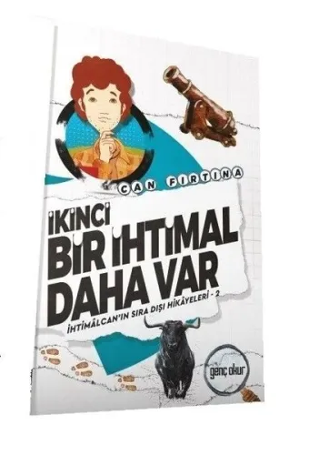 İkinci Bir İhtimal Daha Var - İhtimalcan'ın Sıra Dışı Hikayeleri 2