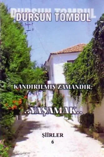Kandırılmış Zamandır, Yaşamak