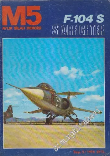 M5 Aylık Silah Dergisi - Dosya: Starfighter - F - 104 S - Sayı: 3      -