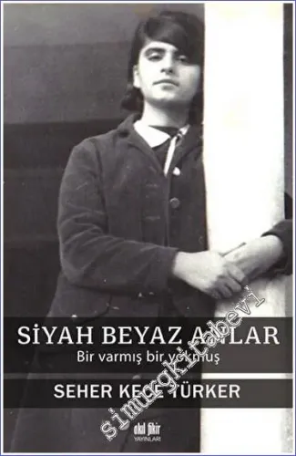 Siyah Beyaz Anlar Bir Varmış Bir Yokmuş -         2023