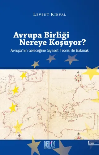 AVRUPA BİRLİĞİ NEREYE KOŞUYOR?