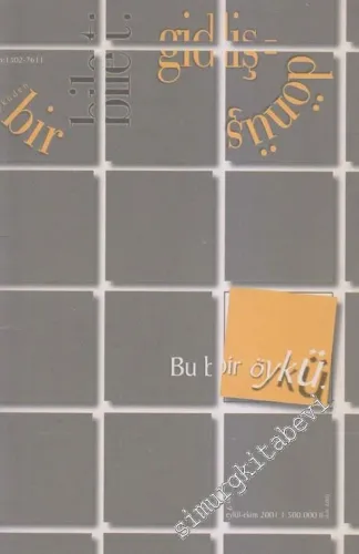 Öyküden Bir Bilet Gidiş Dönüş - Sayı: 9      Eylül - Ekim 2001