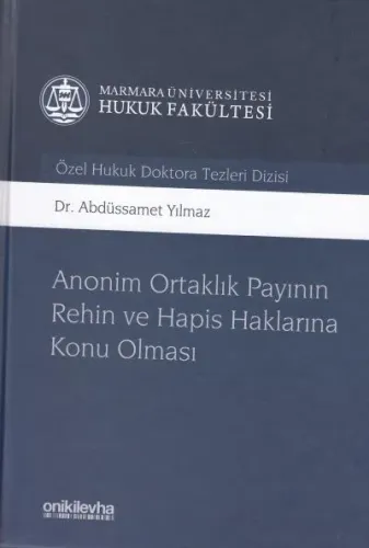 Anonim Ortaklık Payının Rehin ve Hapis Haklarına Konu Olması