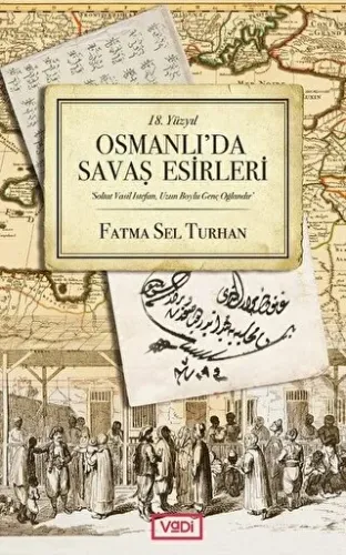 18i Yüzyıl Osmanlı'da Savaş Esirleri