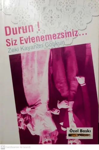 Durun! Siz Evlenemezsiniz