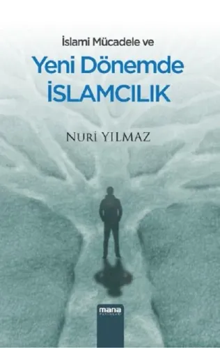 İslami Mücadele Ve Yeni Dönemde İslamcılık