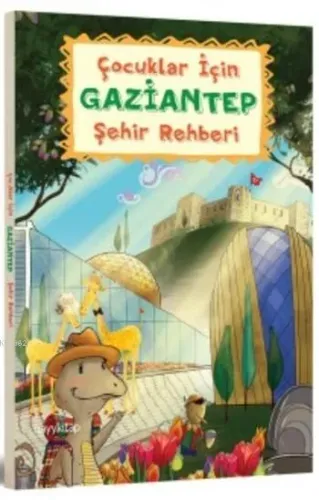 Çocuklar İçin Gaziantep Şehir Rehberi