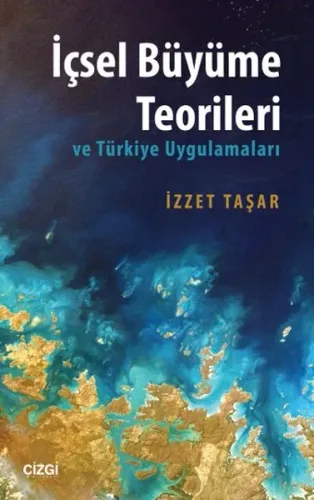 İçsel Büyüme Teorileri Ve Türkiye Uygulamaları