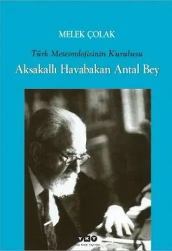 Aksakallı Havabakan Antal Bey; Türk Meteorolojisinin Kuruluşu