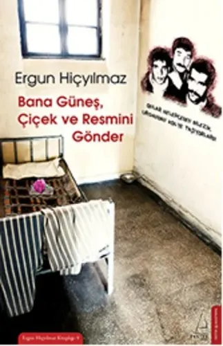 Bana Güneş, Çiçek ve Resmini GÖnder