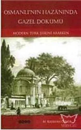 Osmanlı'nın Hazanında Gazel Dökümü
