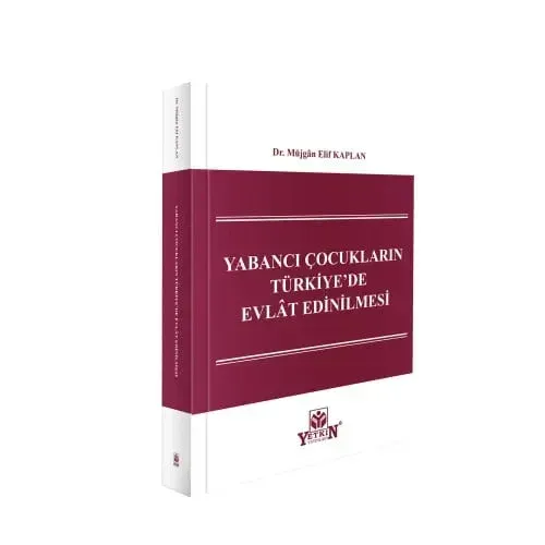 Yabancı Çocukların Türkiye'de Evlât Edinilmesi